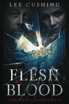 Flesh & Blood (Trust Casefiles, #8) (eBook, ePUB) - Cushing, Lee