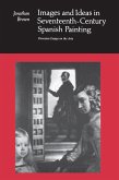 Images and Ideas in Seventeenth-Century Spanish Painting (eBook, PDF) Images and Ideas in Seventeenth-Century Spanish Painting (eBook, PDF)