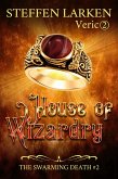 House of Wizardry (The Swarming Death, #2) (eBook, ePUB)