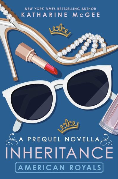 American Royals: Inheritance (A Prequel Novella) (eBook, ePUB)