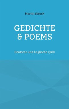 Gedichte & Poems - Struck, Martin