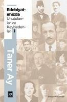 Edebiyatimizdan Unutulanlar ve Kaybedenler 1 - Ay, Taner