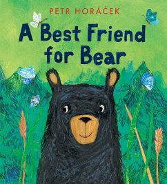 A Best Friend for Bear - Horacek, Petr