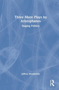 Three More Plays by Aristophanes - Henderson, Jeffrey