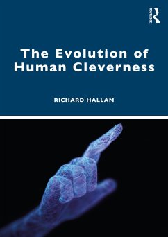 The Evolution of Human Cleverness - Hallam, Richard