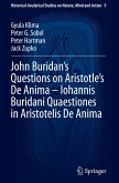 John Buridan¿s Questions on Aristotle¿s De Anima ¿ Iohannis Buridani Quaestiones in Aristotelis De Anima