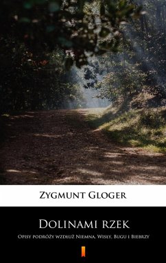 Dolinami rzek (eBook, ePUB) - Gloger, Zygmunt
