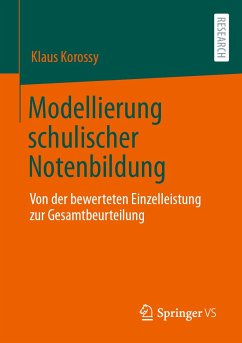Modellierung schulischer Notenbildung (eBook, PDF) - Korossy, Klaus