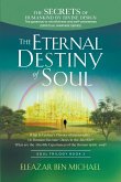 The Secrets of Humankind by Divine Design, the Gateway to Mindfulness and Self-awareness (Spiritual Warfare Series Book 3); Eternal Destiny of Soul