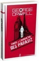 Paris ve Londrada Bes Parasiz - Orwell, George