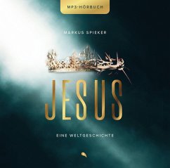 Jesus. Eine Weltgeschichte. - Spieker, Markus