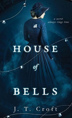 A House of Bells - Croft, J. T.