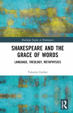 Shakespeare and the Grace of Words - Gerlier, Valentin