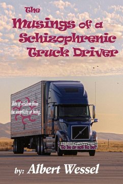 The Musings of a Schizophrenic Truck Driver - Wessel, Albert M