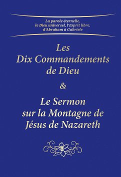 Les Dix Commandements de Dieu & Le Sermon sur la Montagne de Jésus de Nazareth (eBook, ePUB) - Gabriele