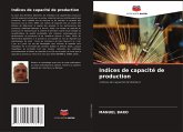 Indices de capacité de production Indices de capacité de production