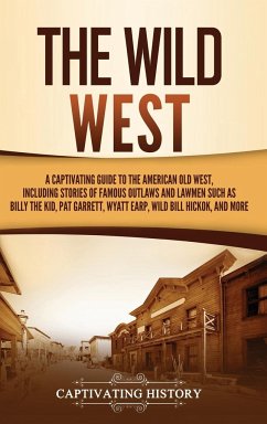 The Wild West - History, Captivating
