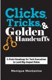 Clicks, Tricks, & Golden Handcuffs Clicks, Tricks, & Golden Handcuffs