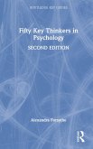Fifty Key Thinkers in Psychology