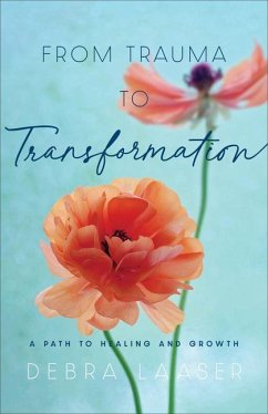 From Trauma to Transformation - Laaser, Debra