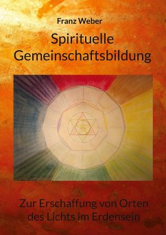 Spirituelle Gemeinschaftsbildung - Weber, Franz