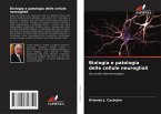 Biologia e patologia delle cellule neurogliali