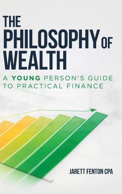 The Philosophy of Wealth - Fenton Cpa, Jarett