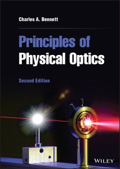 Principles of Physical Optics - Bennett, Charles A. (University of North Carolina at Asheville)