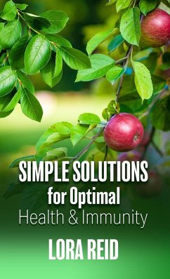 Simple Solutions For Optimal Health and Immunity - Reid, Lora