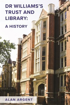 Dr Williams's Trust and Library: A History - Argent, Alan