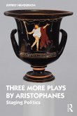 Three More Plays by Aristophanes