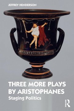 Three More Plays by Aristophanes - Henderson, Jeffrey