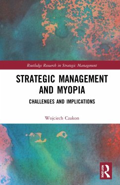 Strategic Management and Myopia - Czakon, Wojciech