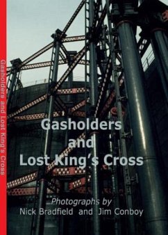 Gasholders and Lost Kings Cross - Bradfield, Nick