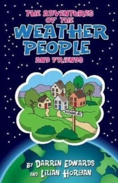 Adventures of the Weather People and Friends Adventures of the Weather People and Friends
