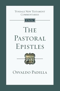 The Pastoral Epistles - Padilla, Osvaldo