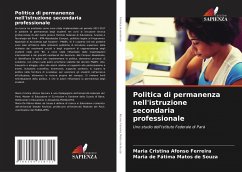 Politica di permanenza nell'istruzione secondaria professionale - Afonso Ferreira, Maria Cristina;Matos de Souza, Maria de Fátima