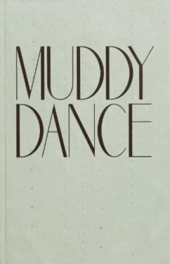 MUDDY DANCE - Kessels, Erik