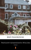 Przygody komendanta Wilczka (eBook, ePUB) Przygody komendanta Wilczka (eBook, ePUB)