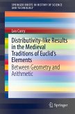 Distributivity-like Results in the Medieval Traditions of Euclid's Elements (eBook, PDF)