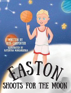 Easton Shoots For The Moon - Carpenter, Jess