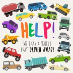 Help! My Cars & Trucks Have Driven Away!