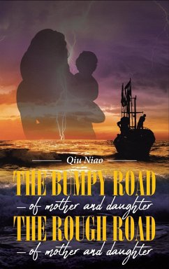 The Bumpy Road - of mother and daughter; The Rough Road - of mother and daughter - Qiu Niao