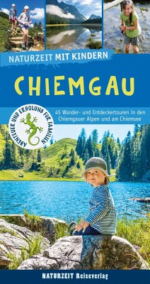 Naturzeit mit Kindern: Chiemgau - Winkler, Christian;Holtkamp, Stefanie1