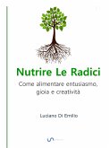 Nutrire Le Radici (eBook, ePUB)