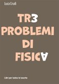 Tre problemi di fisica (eBook, ePUB)