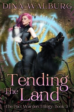 Cover Tending the Land (The Pact Warden Trilogy, #3) (eBook, ePUB)