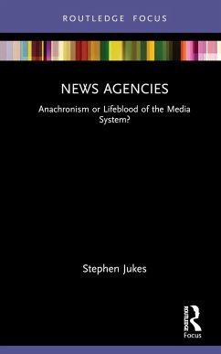 News Agencies - Jukes, Stephen