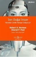 Son Dogal Insan Nereden Geldik Nereye Gidiyoruz - A. Norman, Robert; P. Paul, Sharad