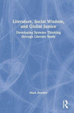 Literature, Social Wisdom, and Global Justice - Bracher, Mark